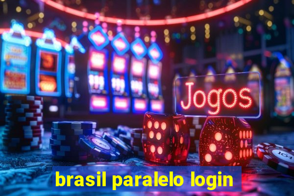 brasil paralelo login